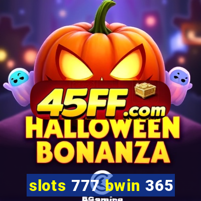slots 777 bwin 365